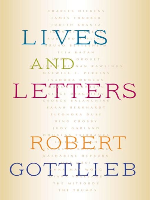 Title details for Lives and Letters by Robert Gottlieb - Available
